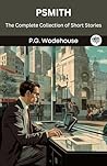 Psmith: The Compl...