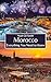 Morocco: Everything You Nee...