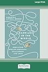 Marriage in the Middle: Embracing Midlife Surprises, Challenges, and Joys [Standard Large Print 16 Pt Edition]