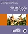 MicroRNA Advances and Application in Plant Biology (Plant Biology, Sustainability, and Climate Change)