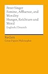 Famine, Affluence, and Morality / Hunger, Wohlstand und Moral. Englisch/Deutsch: [Great Papers Philosophie] – Singer, Peter (Reclams Universal-Bibliothek) (German Edition)