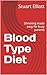 Blood Type Diet by Stuart Elliott
