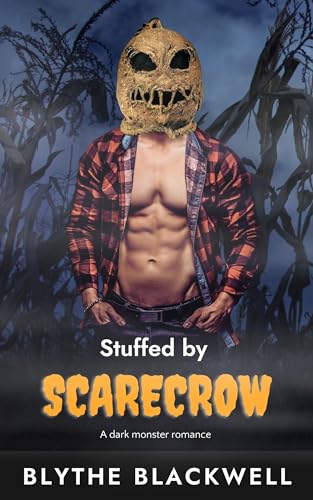 Stuffed by Scarecrow: A dark monster romance (Kindle Edition)