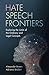 Hate Speech Frontiers: Exploring the Limits of the Ordinary and Legal Concepts
