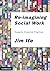 Re-imagining Social Work: T...