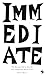 IMMEDIATE: The Rise and Fal...