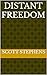 Distant Freedom