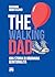 The walking dad: Una storia di ordinaria genitorialità (Italian Edition)