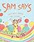 Sam Says by Sam Hirschmann