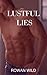 Lustful Lies by Rowan Wild