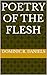 Poetry of the Flesh