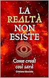 LA REALTÀ NON ESI...
