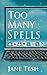 Too Many Spells