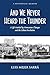 And We Never Heard the Thunder by Luis Mejer Sarrá