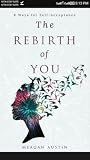 The rebirth of you