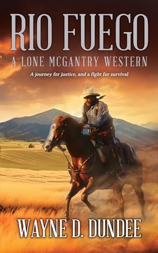 Rio Fuego: A Lone McGantry Western (Kindle Edition)