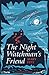 The Night-Watchman's Friend