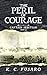 The Peril of Courage (Captain Sedition Revolutionary War Hist... by K. C. Fusaro