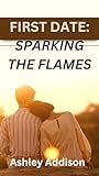 First Date: Sparking the flames