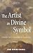 The Artist as Divine Symbol: Chesterton’s Theological Aesthetic (KALOS)