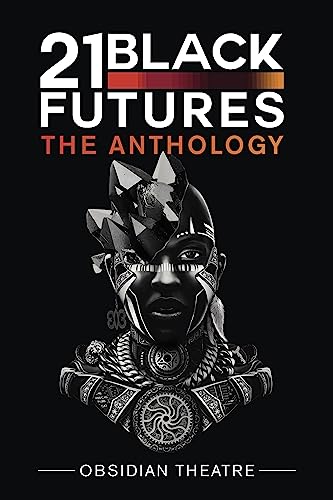 21 Black Futures: The Anthology (Kindle Edition)