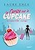 La Cerise sur le Cupcake : Comédie romantique humoristique (Coup de cœur à New York) (French Edition)