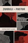 Zwingli the Pasto...