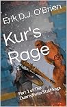 Kur's Rage by Erik D.J. O'Brien Kur's Rage by Erik D.J. O'Brien