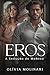 EROS: A Sedução do Mafioso:...