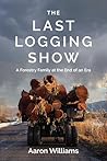 The Last Logging ...