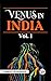 VENUS IN INDIA Vol. 1