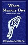 When Memory Dies (Tales of Tasimu Book 2) When Memory Dies (Tales of Tasimu Book 2)