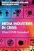 Media Industries in Crisis by Vicki Mayer