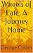 Wheels of Fate: A Journey Home