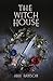The Witch House : an origin...