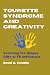 Tourette Syndrome and Creat...