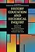 History Education and Historical Inquiry (International Review of History Education)