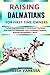 RAISING DALMATIANS FOR FIRS...