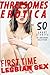 FIRST TIME LESBIAN SEX & MORE! A Collection of 50 Short Eroti... by Lara Fillbert