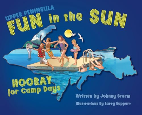 Upper Peninsula Fun in the Sun: Hooray for Camp Days (Hardcover)