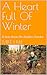 A Heart Full OF Winter: A Y...