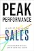 Peak Performance: Mindset Tools for Sales (Peak Performance Series)
