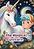 The Magical Unicorn by Anand S. Arya
