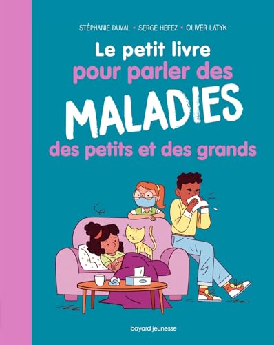 Le petit livre pour parler des maladies des petits et des grands (Paperback)