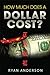 How Much Does A Dollar Cost...