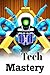 Tech Mastery Mastering the ...