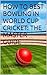 HOW TO BEST BOWLING IN WORLD CUP CRICKET by Mrinal Chandra Deb