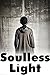 Soulless Light The Quest for Radiance