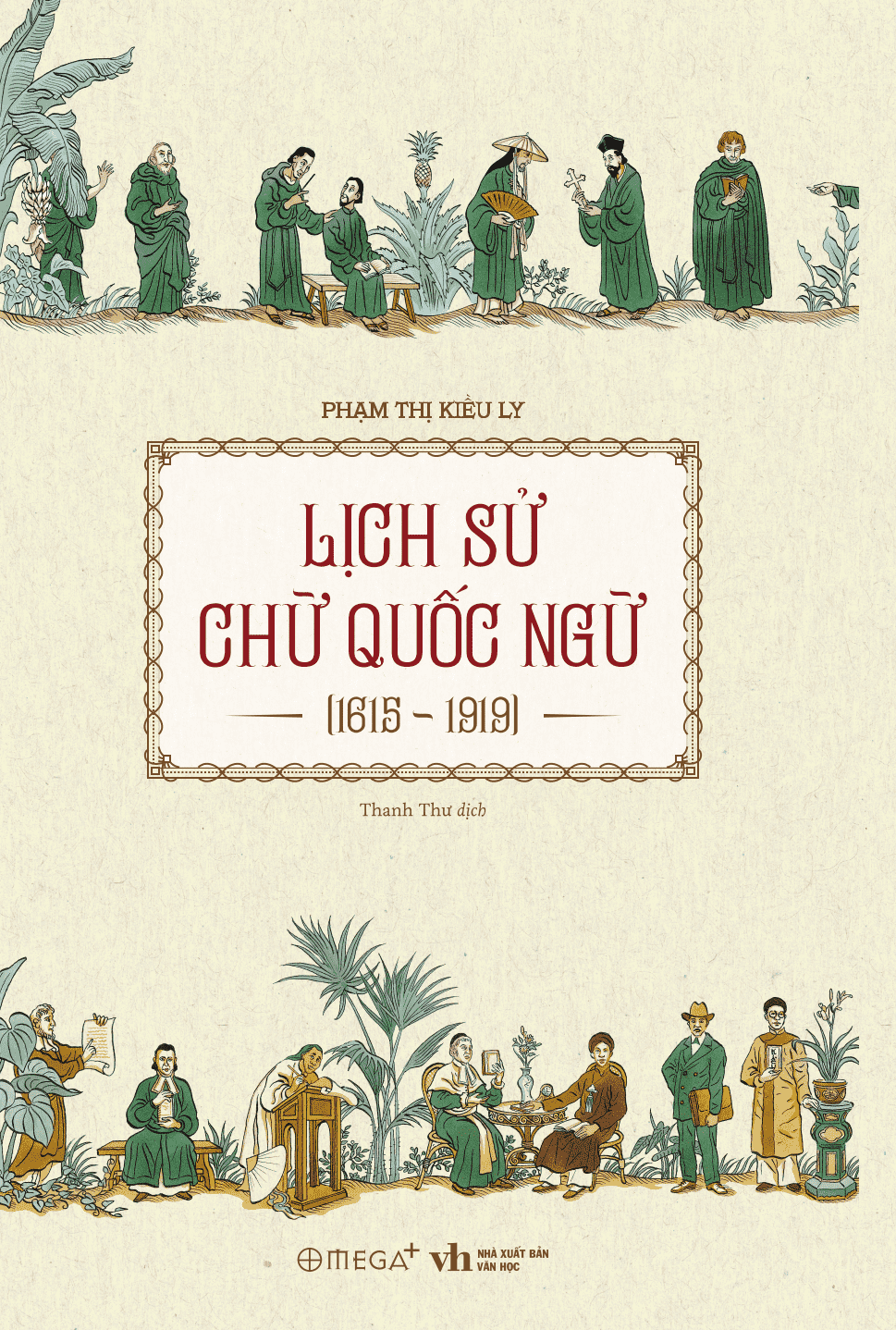Lịch Sử Chữ Quốc Ngữ 1615-1919 (Paperback)