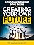 Creating Your Own Future : ...